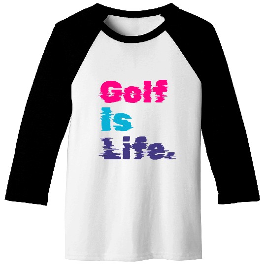 I Like Golfing, Golf Player, Golf Is Life Baseball Tees