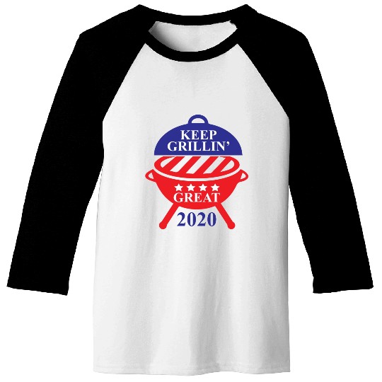 Keep Grillin Great 2020 Guys Republican Funny Gift Baseball Tees