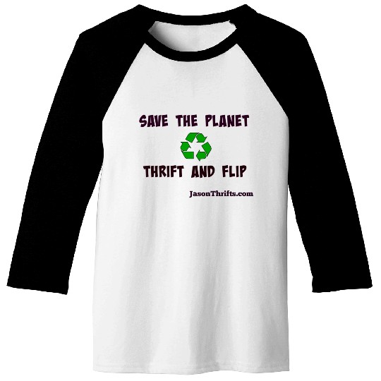 Save The Planet Thrift And Flip Light Colors Baseball Tees