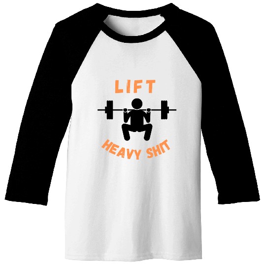 Bodybuilding Lift Heavy Shit Gym Baseball Tees