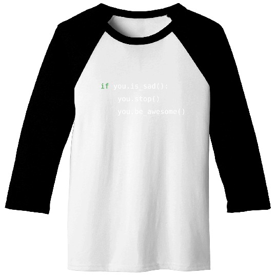 Python code | be awesome, not sad | programming Baseball Tees