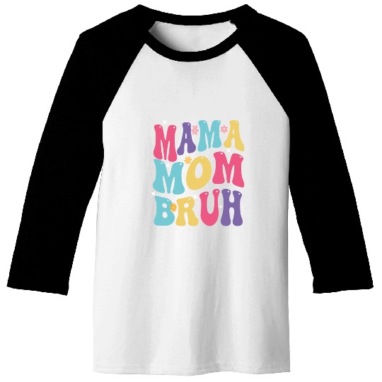 MAMA MOM BRUH Baseball Tees