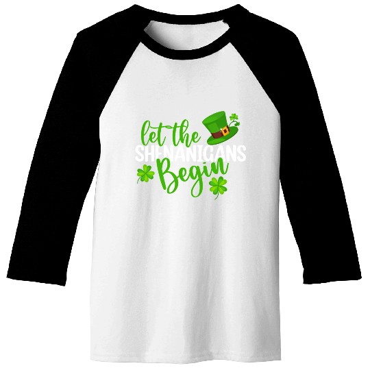 Let The Shenanigans Begin St Patric Day Irish Baseball Tees