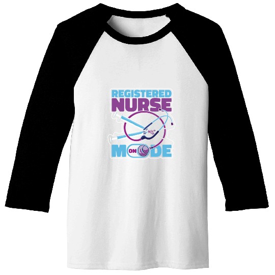 Registered Nurse Mode On Hotal Registered Baseball Tees