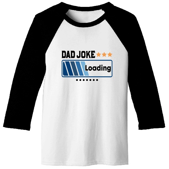 Dad Joke Loading... Baseball Tees