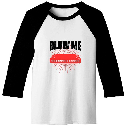 Blow Me Harmoa Wind Instrut Jazz Music Baseball Tees