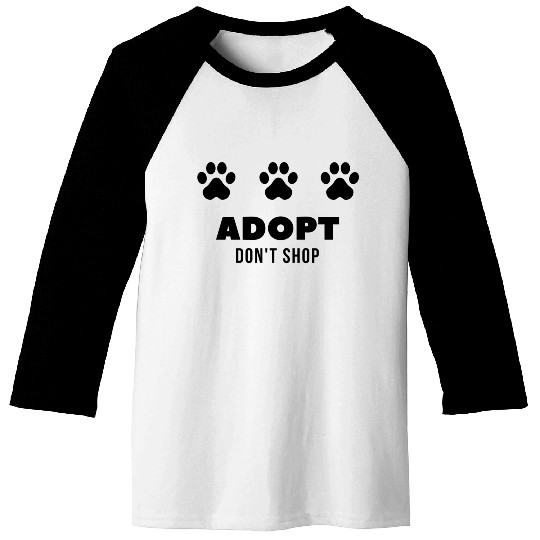 ADOPT DON'T SHOP - Black Design with Paw Prints Baseball Tees