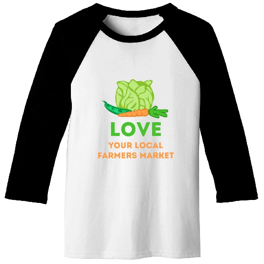 Love Your Local Farmers Market Baseball Tees