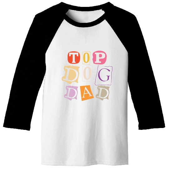 Top Dog Dad Baseball Tees