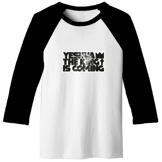 YESHUA THE KING IS COMING Baseball Tees