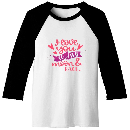 I Love You To The Moon Back Baseball Tees