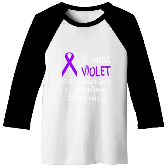 I Wear Violet For Hodgkins Lymphoma Awareness Baseball Tees