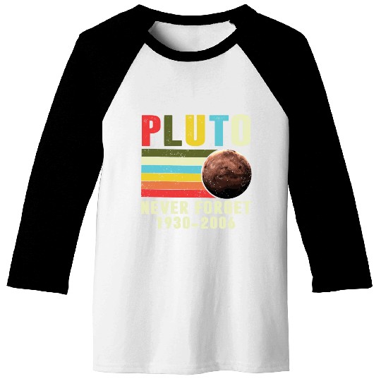 Pluto Never Forget 1930 2006 Baseball Tees