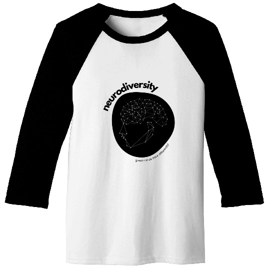 Neurodiversity Great Minds Think Differently Baseball Tees