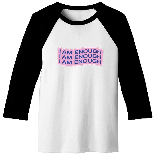 i am enough Baseball Tees