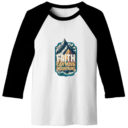 Faith Can Move Mountains with Mountain Baseball Tees