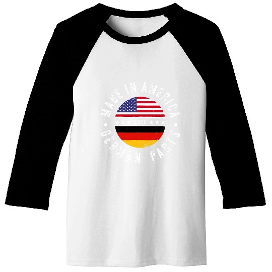 Made in America with German parts Germany pride T Baseball Tees