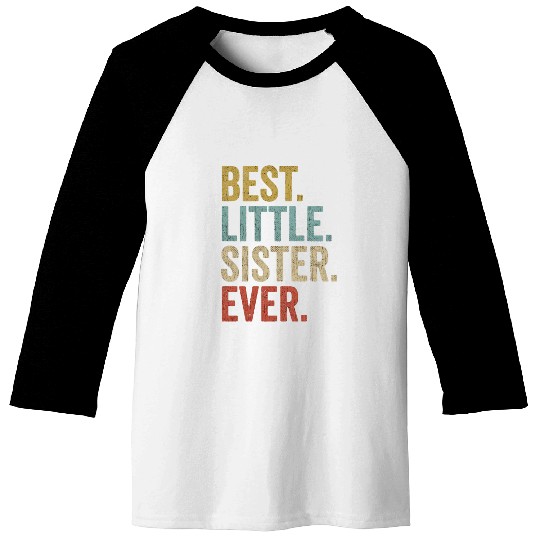 Womens Best Little Sister Ever Baseball Tees Funny Little