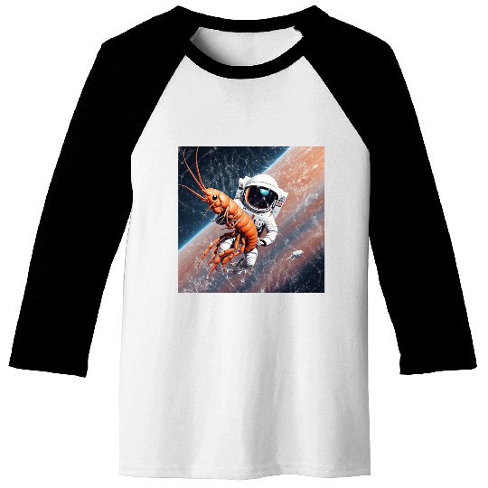 Astronaut in space with shrimp Baseball Tees