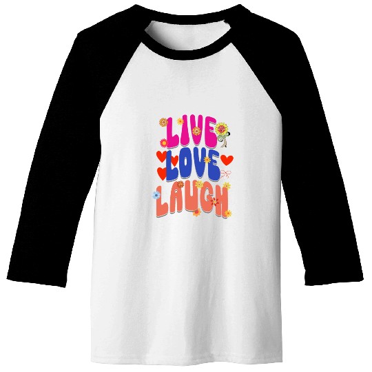 LIVE LOVE LAUGH Baseball Tees