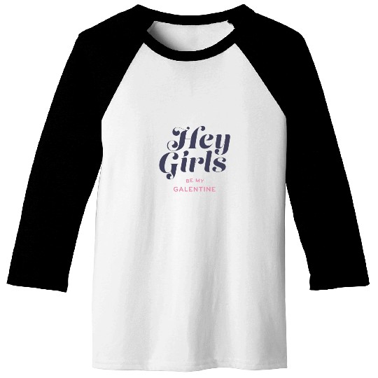 Be My Galentine. Galentine's Day Baseball Tees