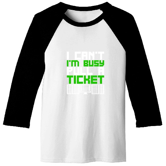Network Admin Programmer Pull A Ticket Baseball Tees