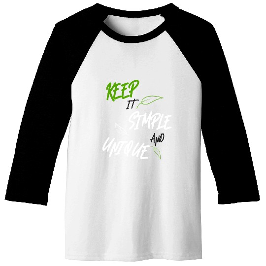 KEEP IT SIMPLE AND UNIQUE-WHITE GREEN LETTERING Baseball Tees