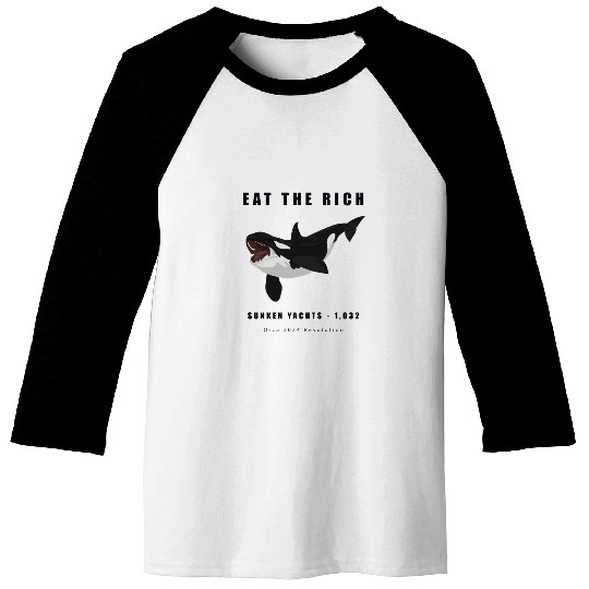 Eat The Rich - Orca Revolution Baseball Tees