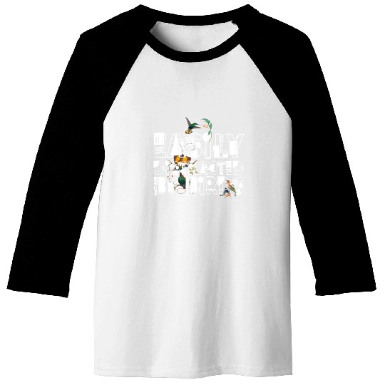 Easily Distracted By Birds Bird Lover Baseball Tees