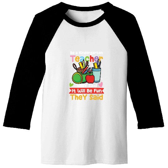 Be A Kindergarten Teacher Baseball Tees
