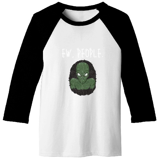 Ew People Scary Alien Shape Baseball Tees