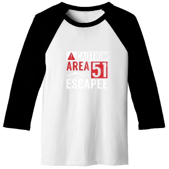 Caution Area 51 Escapee Alien Aliens Ufo Gifts Baseball Tees