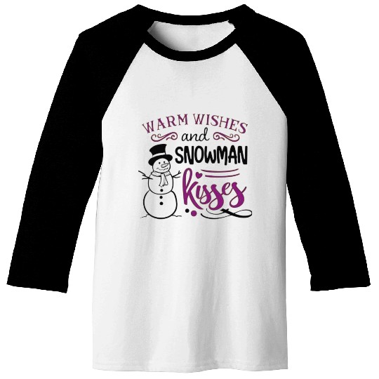 Warm wishes and Snowman kisses Baseball Tees