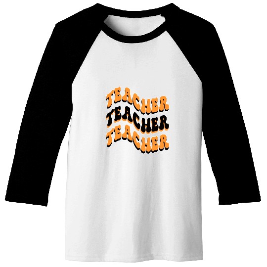 Teacher Best Teacher Ever Teacher Back To School Baseball Tees