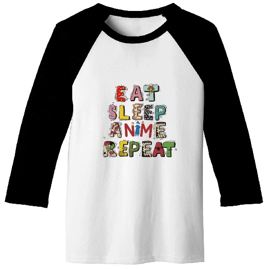 Eat Sleep Anime repeat Baseball Tees