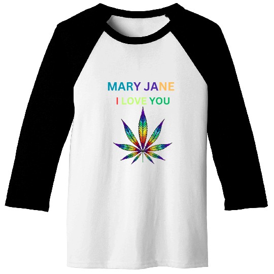 MARY JANE, Marijuana lover, Cannabis Baseball Tees