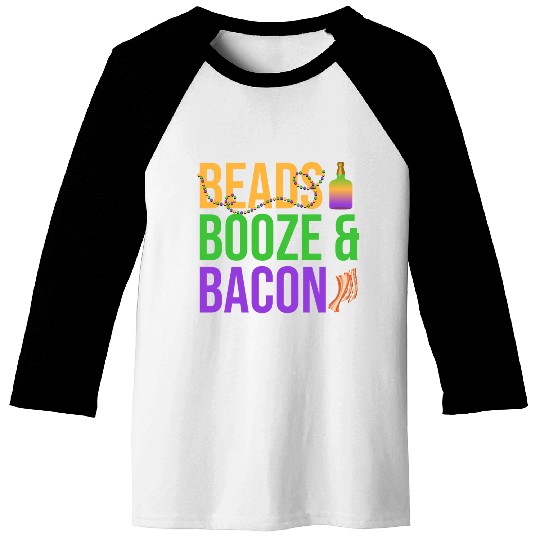 Beads Booze & Bacon Mardi Gras Carnival Baseball Tees