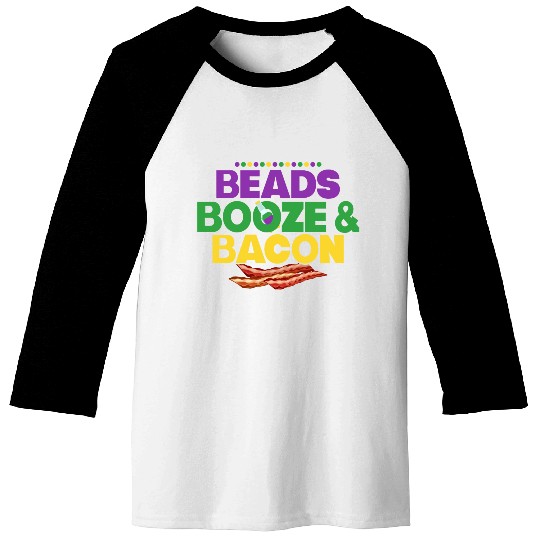 Beads Booze & Bacon Carnival Mardi Gras Baseball Tees