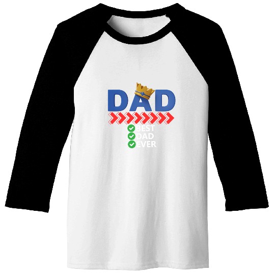 Best Dad Ever Baseball Tees