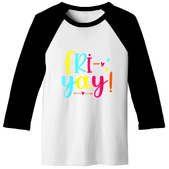Fri Yay Funny Teachers Weekend Baseball Tees
