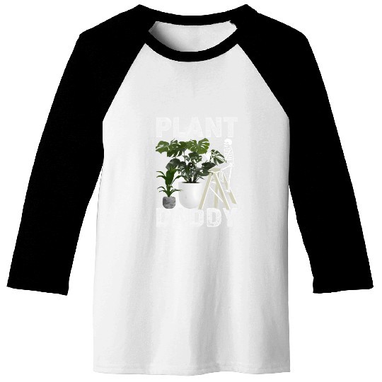 Plant Daddy Gardening Plants Garden Baseball Tees