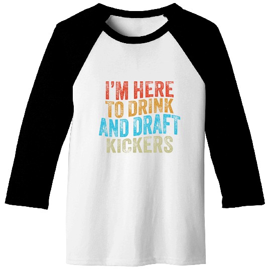 Fantasy Football Party Drink Draft Kickers Baseball Tees