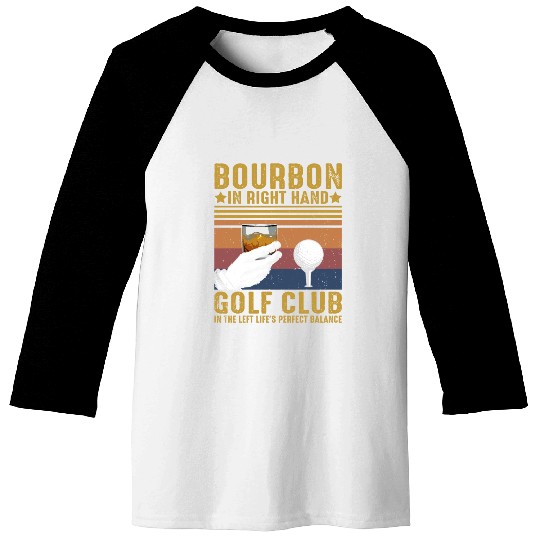 Bourbon Golf Funny Golfer Bourbon Lover Baseball Tees