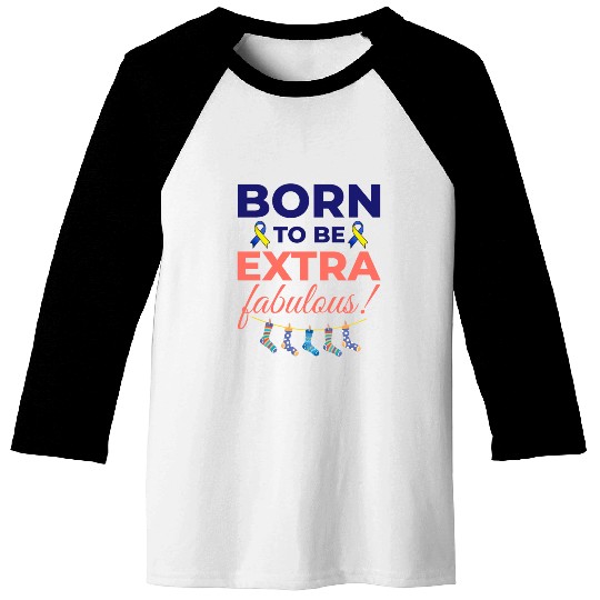 Down Syndrome Awareness Extra Fabulous Baseball Tees