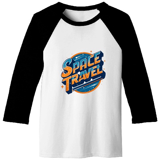 space travel typography text with stars Baseball Tees