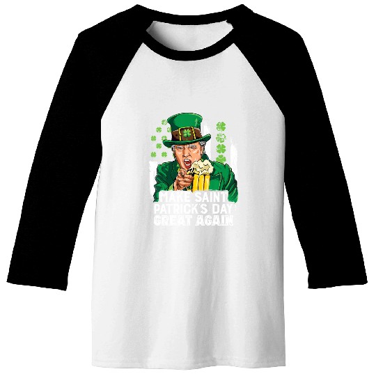 Funny Trump 2024 Make St Patrick's Day Great Again Baseball Tees