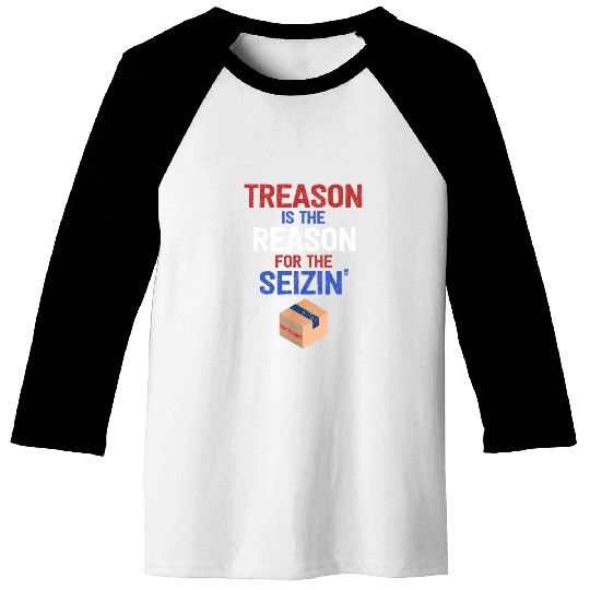 Treason is the Reason for the Seizin FBI Raid Baseball Tees