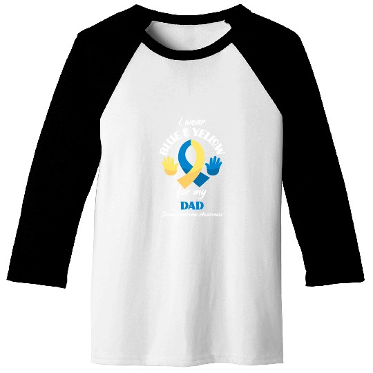 I Wear Blue Yellow Dad Down Syndrome Awareness Baseball Tees