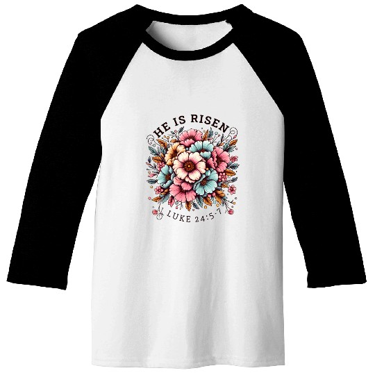 He is Risen Floral Easter Christian Duo Baseball Tees