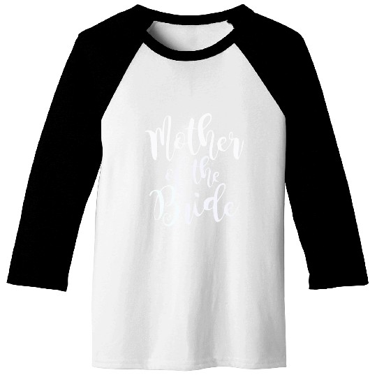 mother of the bride Baseball Tees
